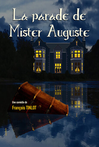 Affiche de la pièce : "La parade de Mister Auguste"