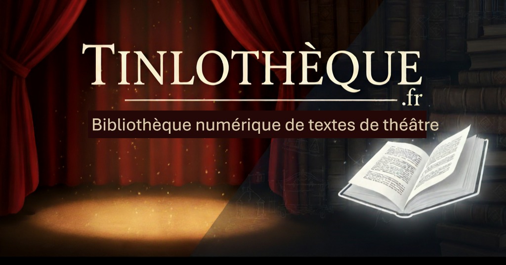Tinlothèque.fr, la bibliothèque numérique de pièces de théâtre à télécharger